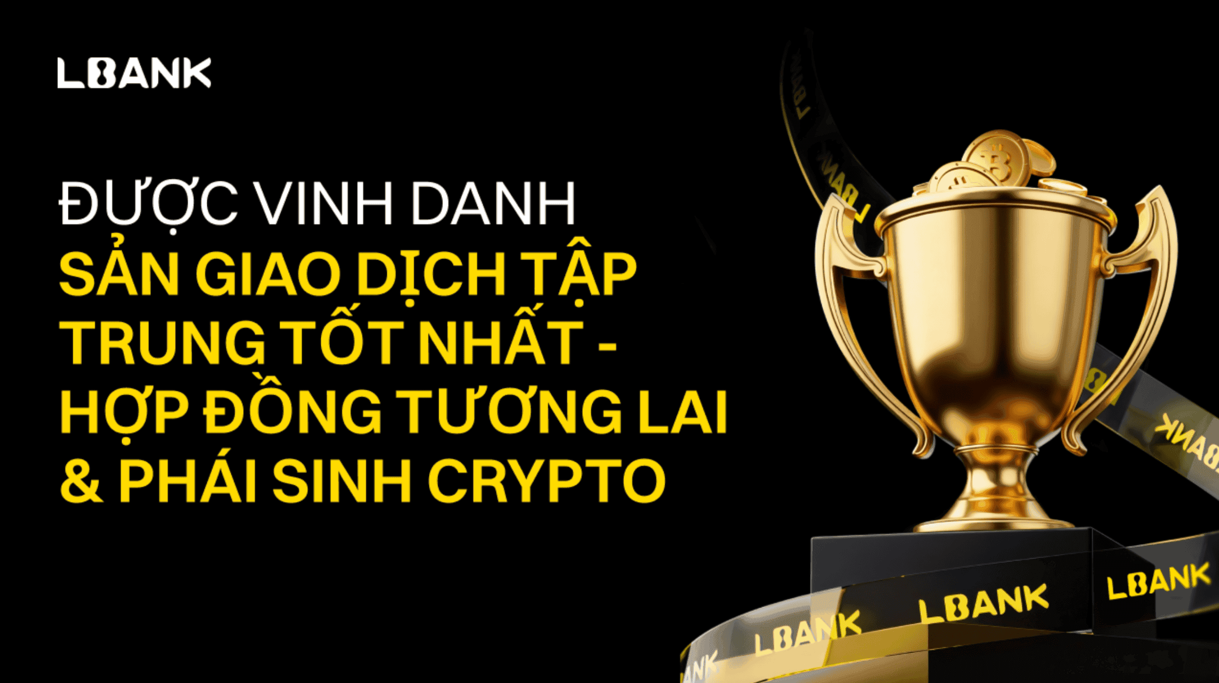 LBank được vinh danh “Best CEX - Crypto Futures & Derivatives 2025”